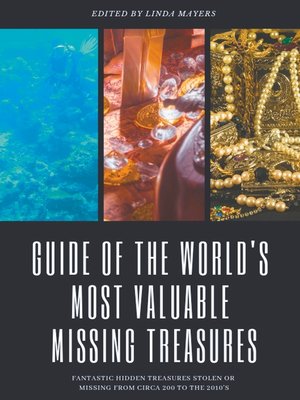 cover image of Guide of the World's Most Valuable Missing Treasures